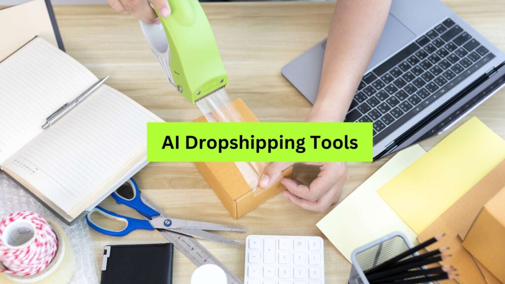 AI Dropshipping Tools