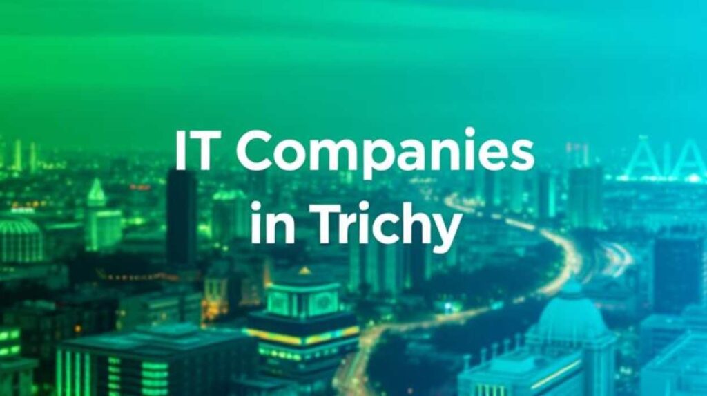 IT Companies in Trichy