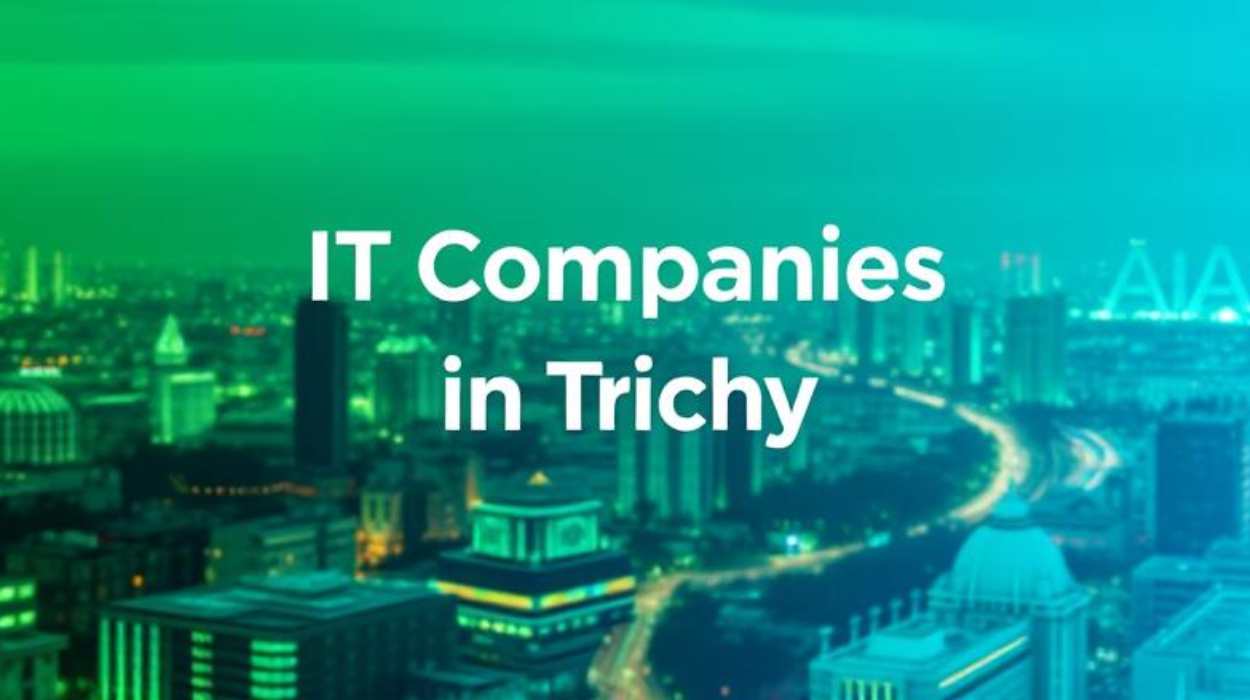 IT Companies in Trichy