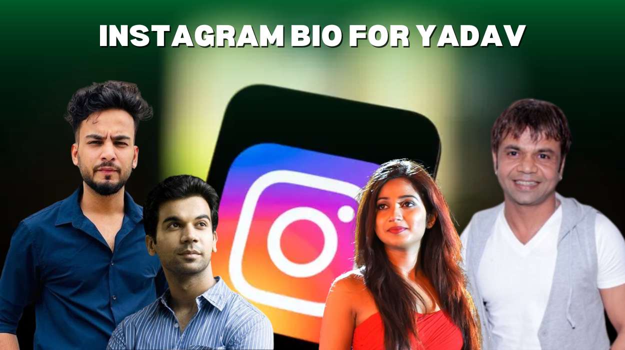 Instagram Bio for Yadav