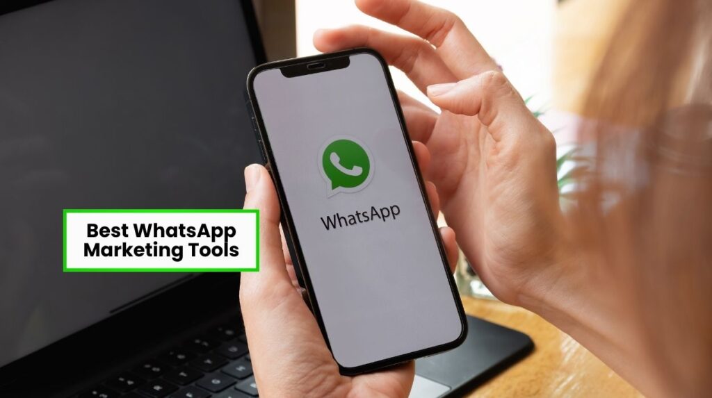 Best WhatsApp Marketing Tools