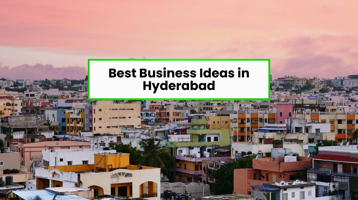 Best Business Ideas in Hyderabad