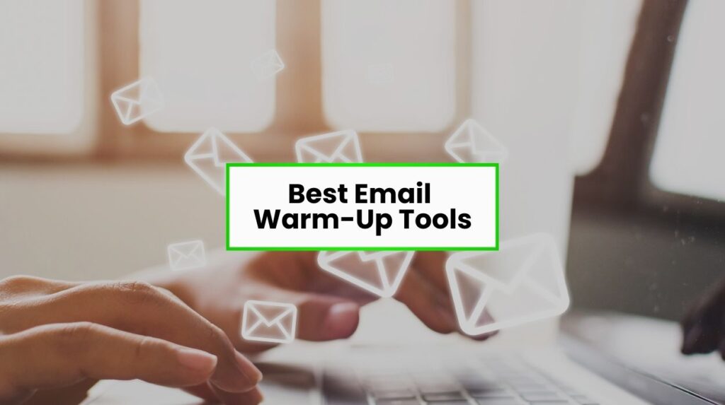 Best Email Warm-Up Tools