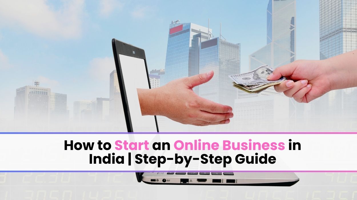 How to Start an Online Business in India