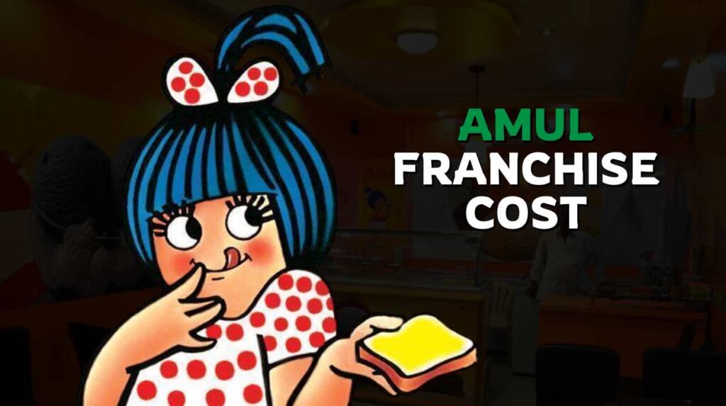 Amul franchise cost in India