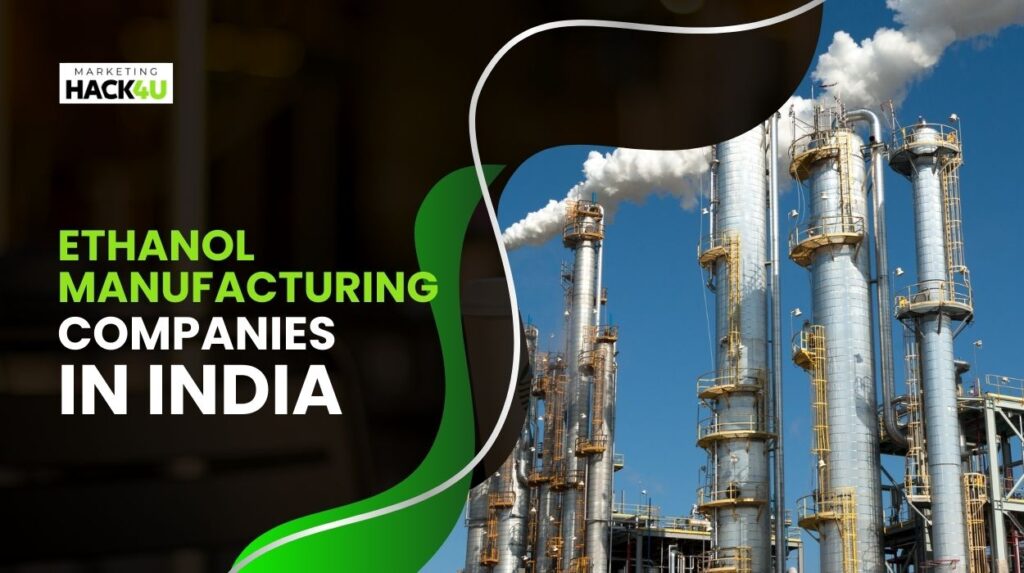 Ethanol Manufacturing companies in India