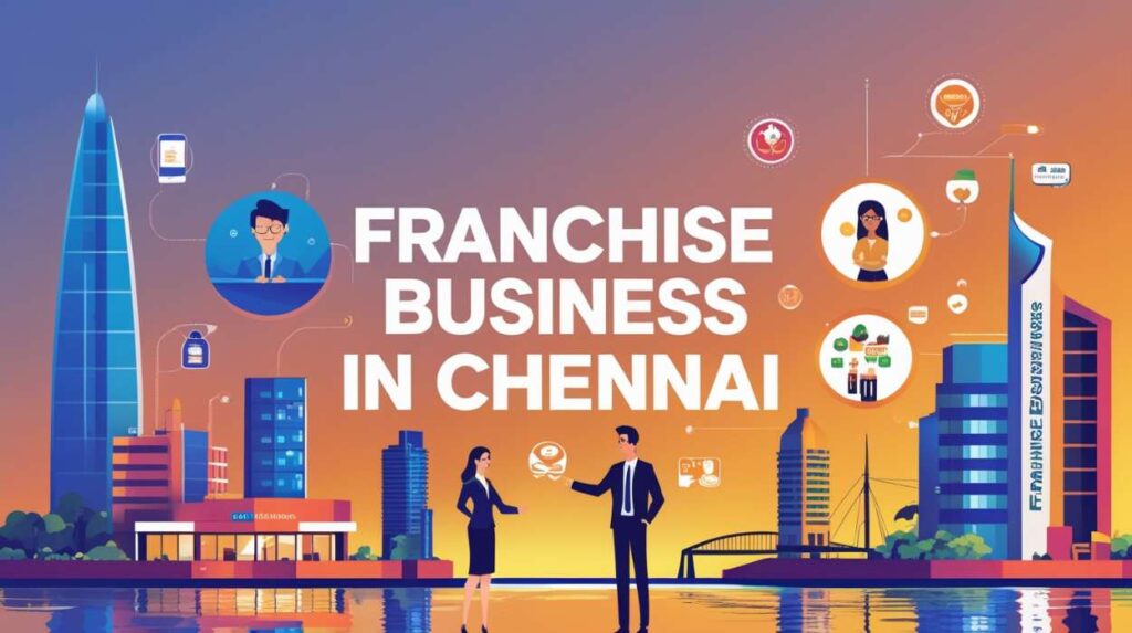 Franchise Business in Chennai