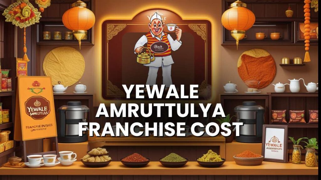 Yewale Amruttulya Franchise Cost