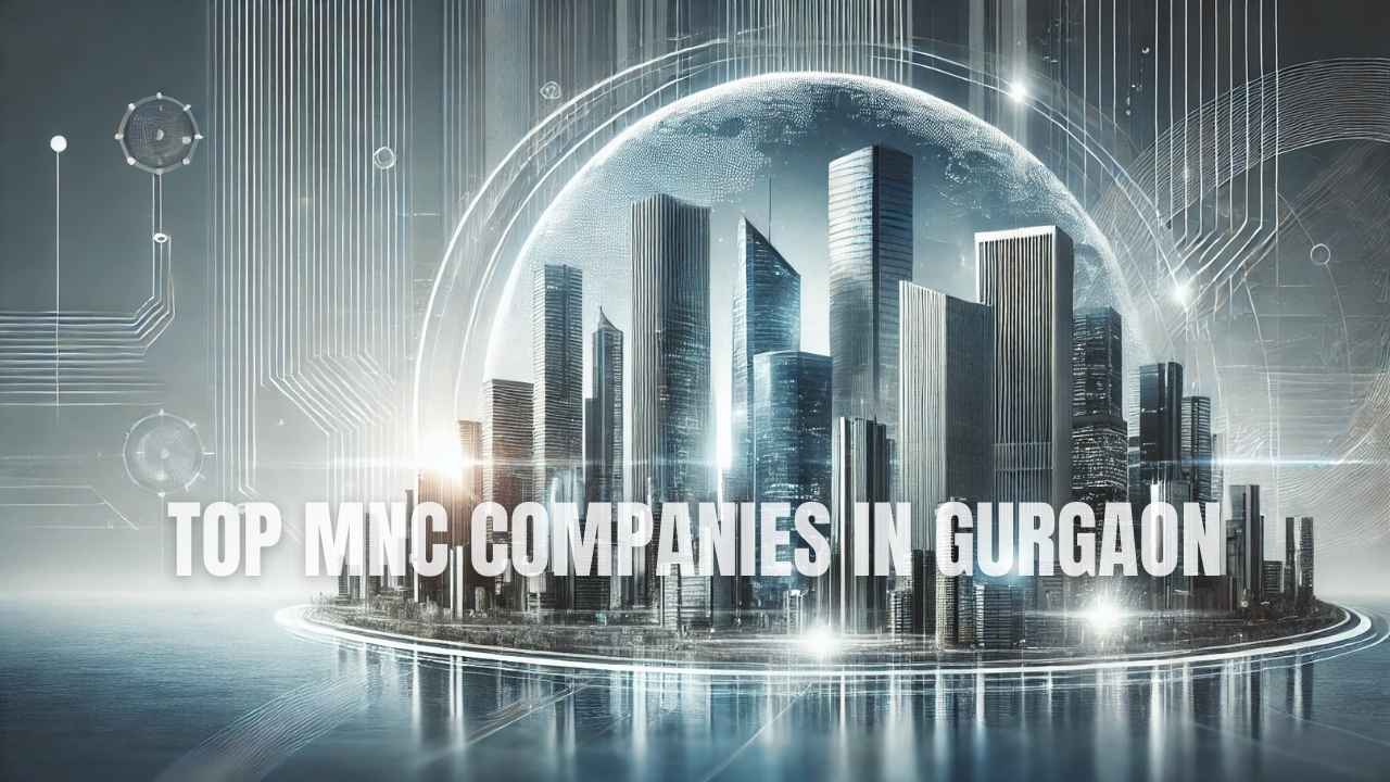 List of MNC Companies in Gurgaon