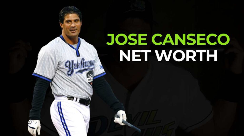 Jose Canseco Net Worth