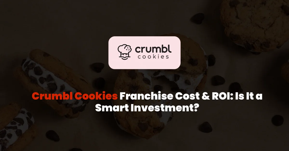 Crumbl Cookies Franchise Cost