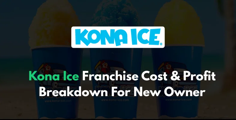 Kona Ice Franchise Cost & Profit Breakdown For New Owner