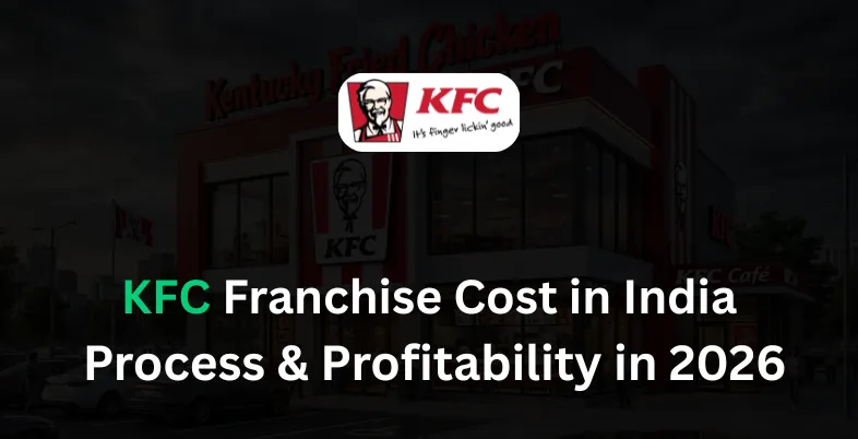 KFC Franchise Cost in India