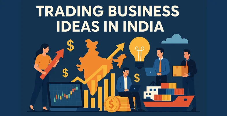 Trading Business Ideas in India