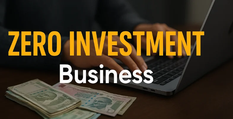 Zero Investment Business