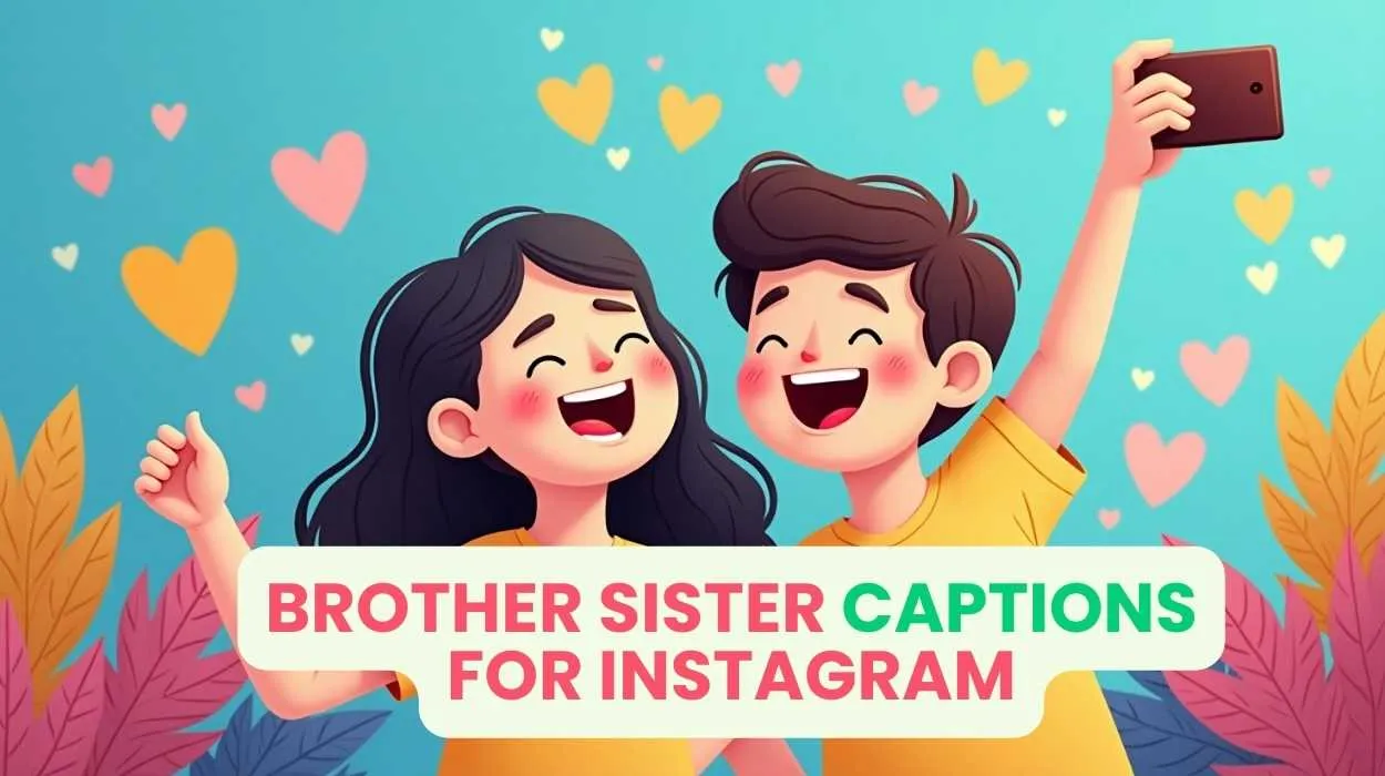 Brother Sister Captions for Instagram