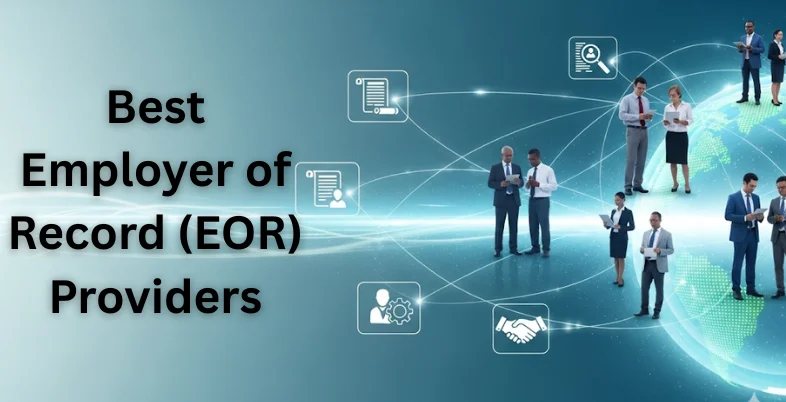 Best Employer of Record (EOR) Providers