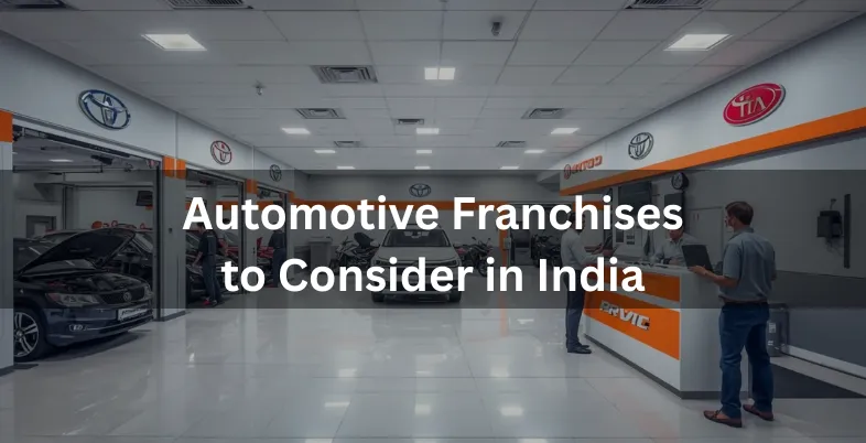 Automotive Franchises to Consider in India
