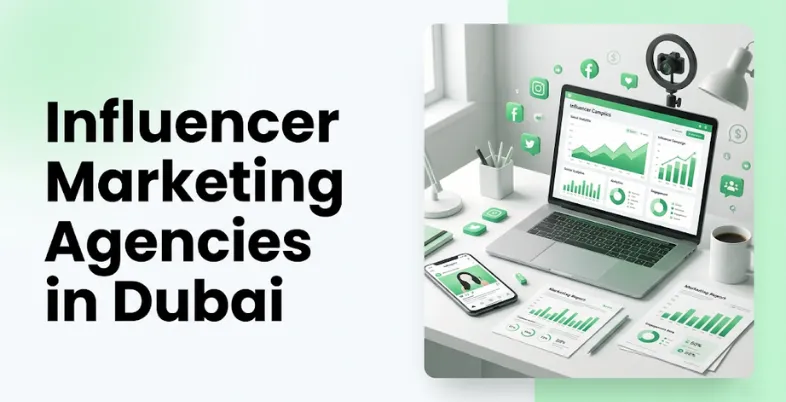 Influencer Marketing Agencies in Dubai
