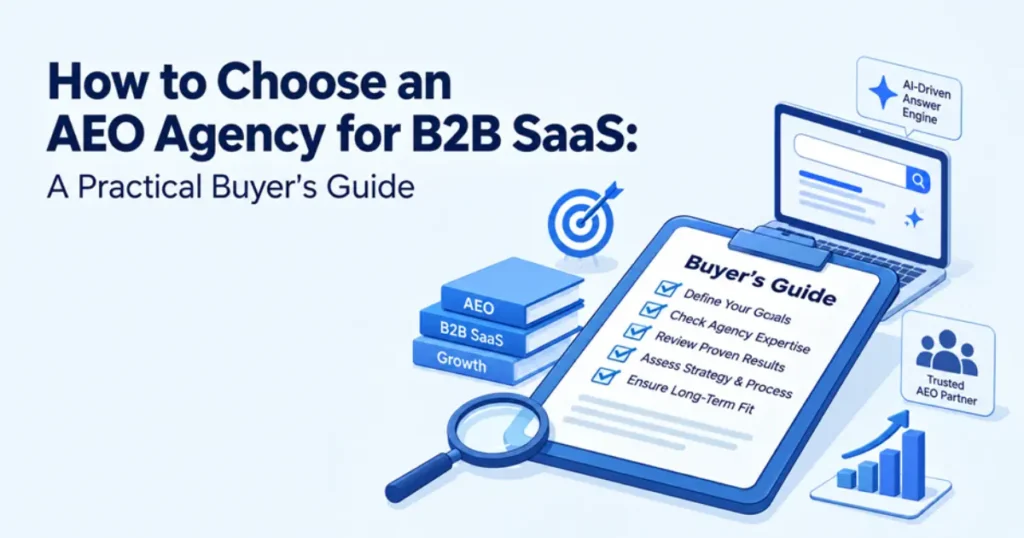 How to Choose an AEO Agency for B2B SaaS