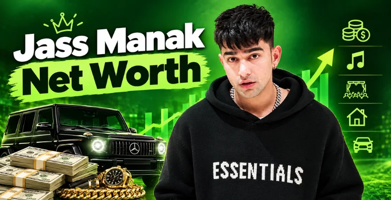 Jass-Manak-Net-Worth